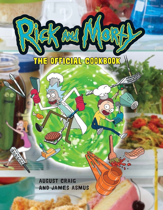Rick and Morty: The Official Cookbook