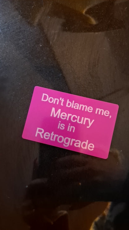 Mercury in Retrograde | Funny Novelty Wallet Card Gift